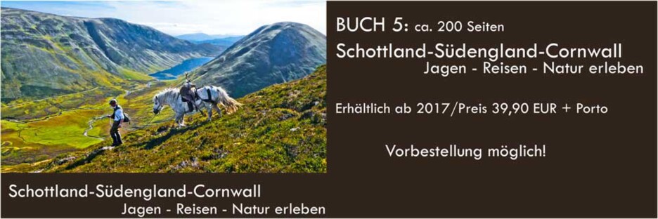 Jagen und Natruschönheiten in Schottland, Südengland, Cornwall